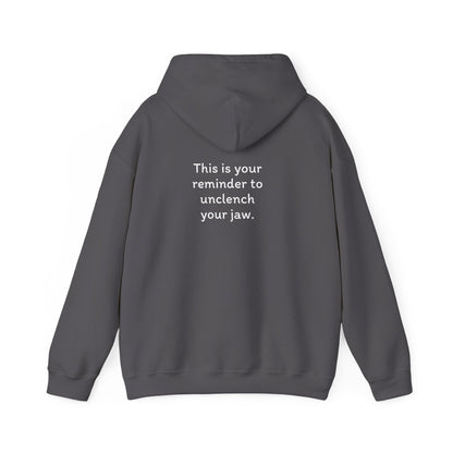 Breathe. (Front) This is Your Reminder to Unclench Your Jaw. (Back) Hoodie