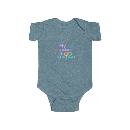 My Sister is AU-SOME Infant Bodysuit