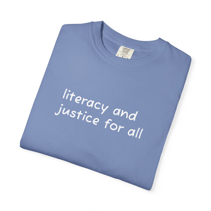 Literacy and Justice for All Comfort Colors Unisex Tee