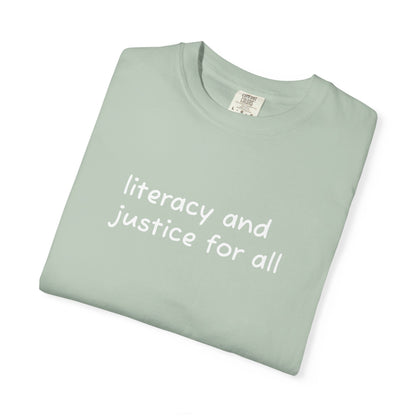 Literacy and Justice for All Comfort Colors Unisex Tee