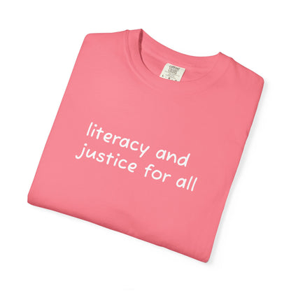 Literacy and Justice for All Comfort Colors Unisex Tee