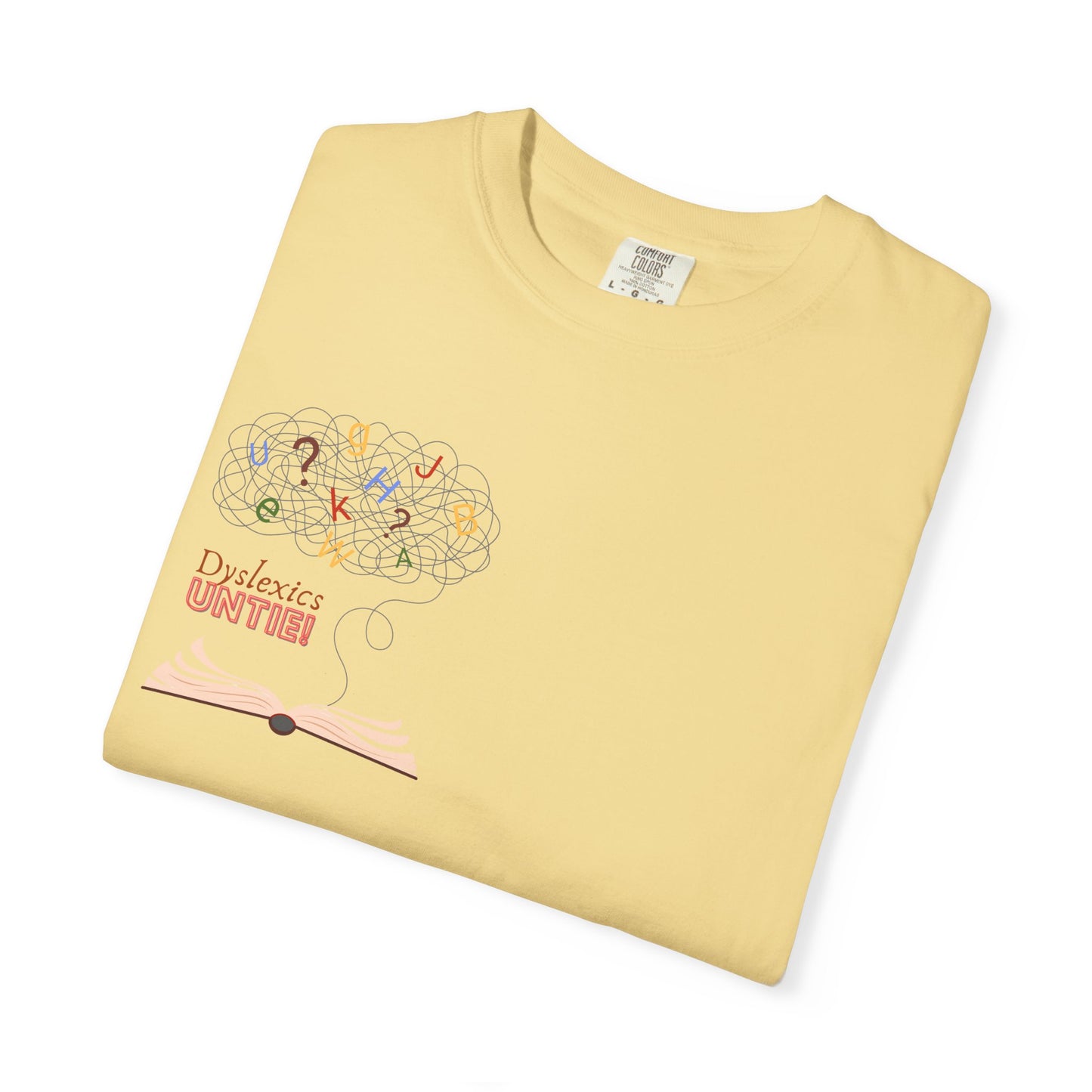 Dyslexics Untie! Funny Unisex T-shirt
