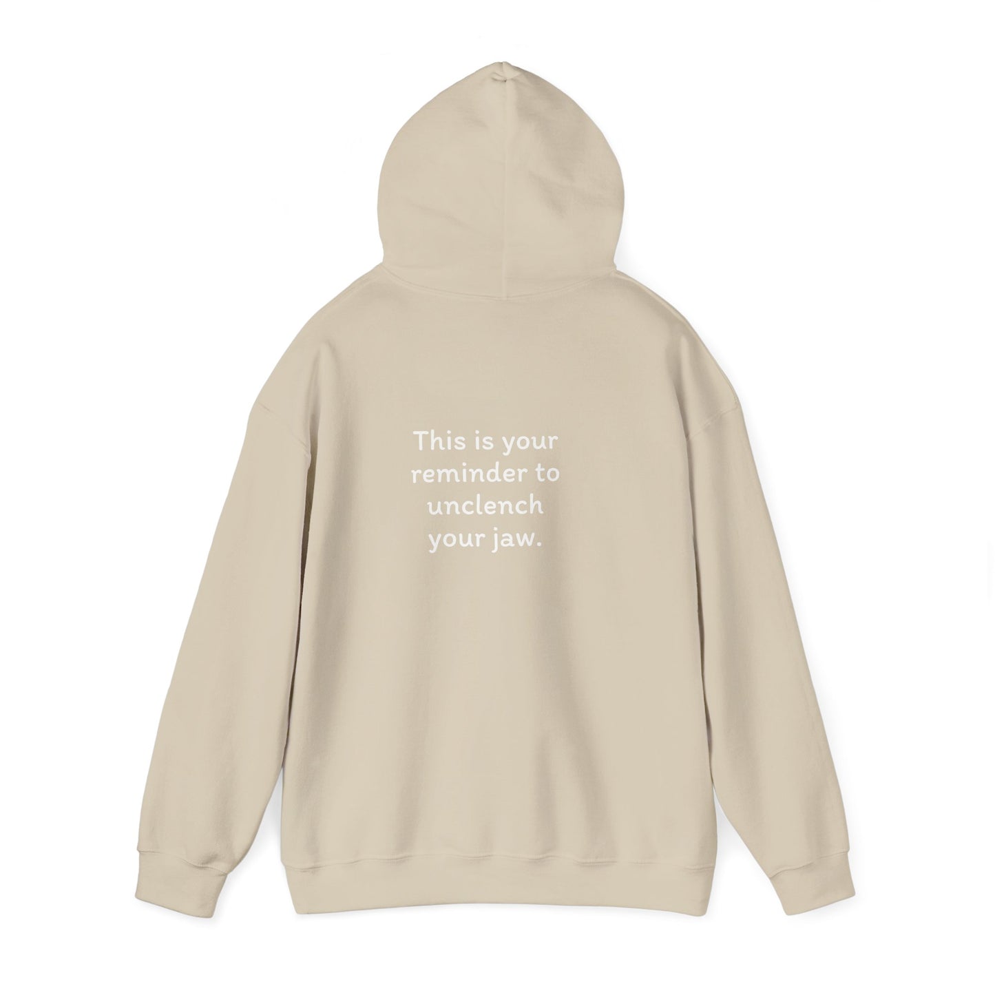 Breathe. (Front) This is Your Reminder to Unclench Your Jaw. (Back) Hoodie