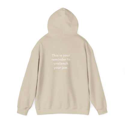 Breathe. (Front) This is Your Reminder to Unclench Your Jaw. (Back) Hoodie