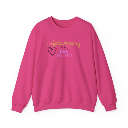 Infodumping Is My Love Language Sweatshirt