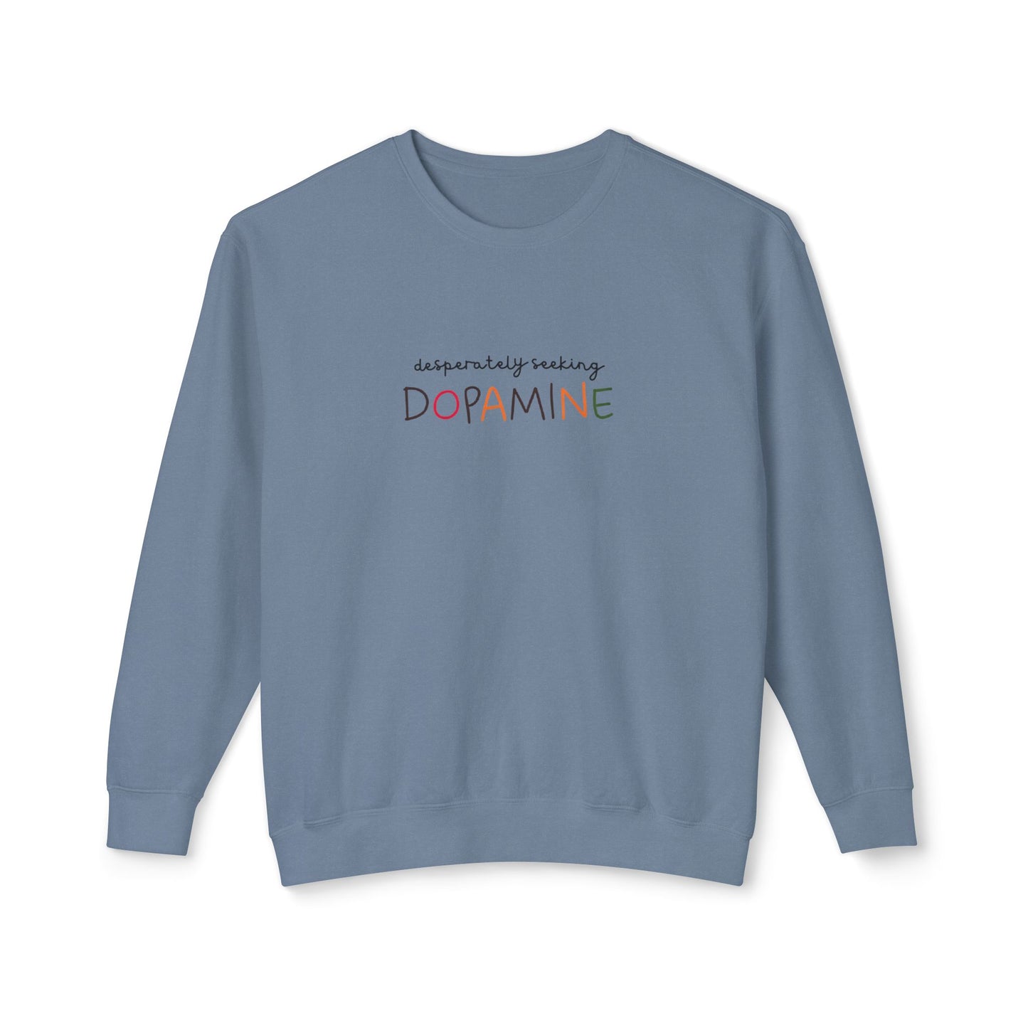 Desperately Seeking Dopamine Unisex Crewneck Sweatshirt Adult