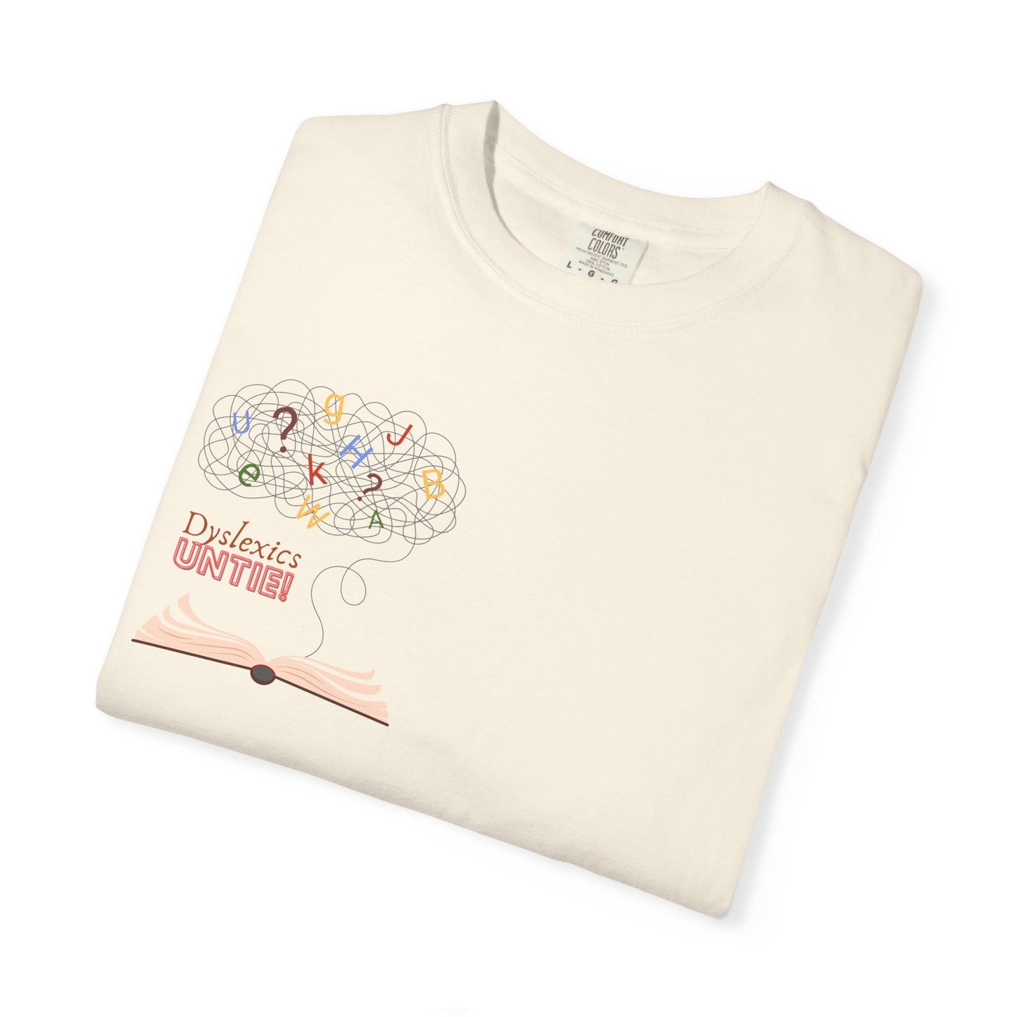 Dyslexics Untie! Funny Unisex T-shirt