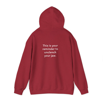Breathe. (Front) This is Your Reminder to Unclench Your Jaw. (Back) Hoodie
