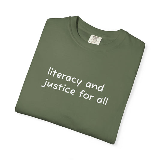 Literacy and Justice for All Comfort Colors Unisex Tee