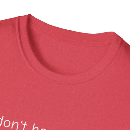 Don't Hear What I Didn't Say Adult Unisex Tee | Autism Acceptance