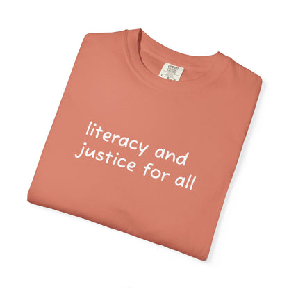 Literacy and Justice for All Comfort Colors Unisex Tee