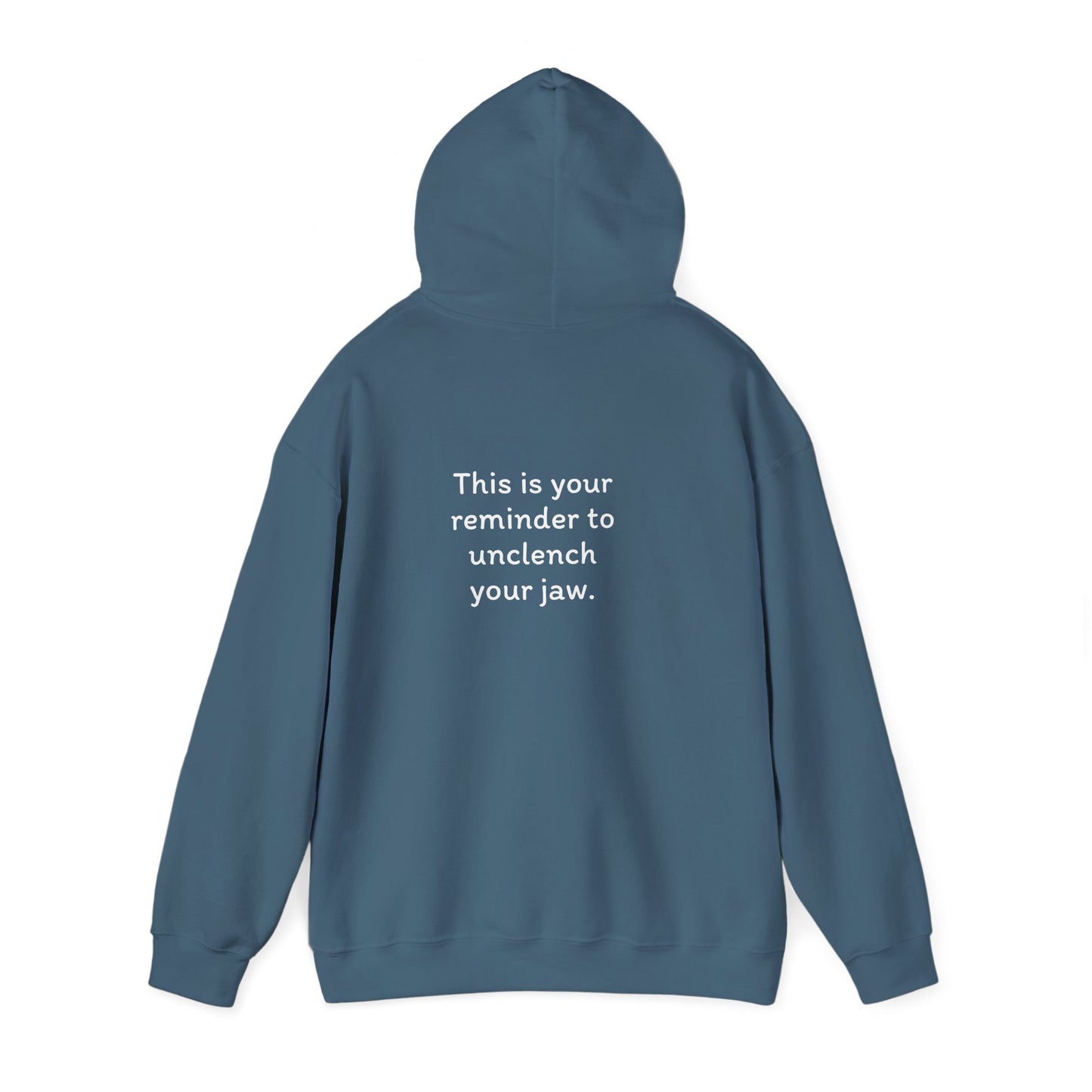 Breathe. (Front) This is Your Reminder to Unclench Your Jaw. (Back) Hoodie