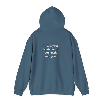 Breathe. (Front) This is Your Reminder to Unclench Your Jaw. (Back) Hoodie