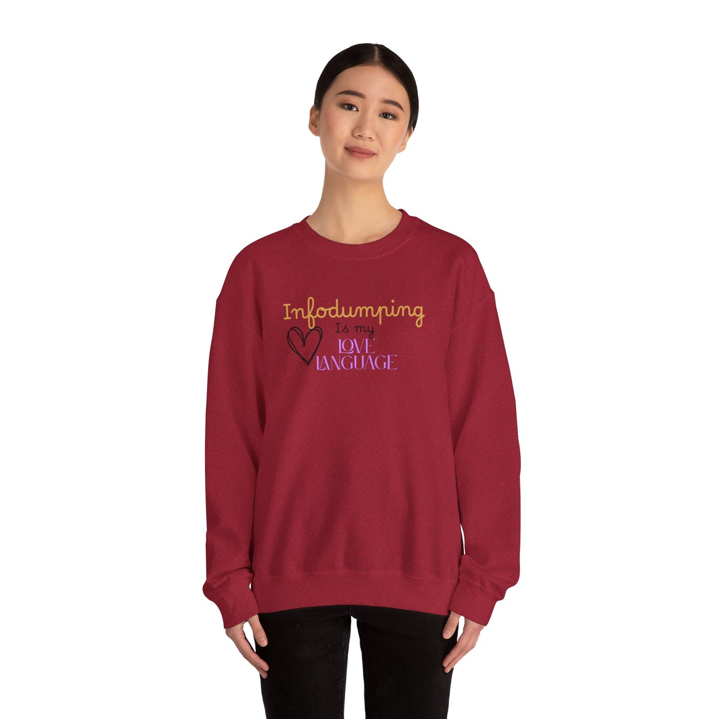 Infodumping Is My Love Language Sweatshirt