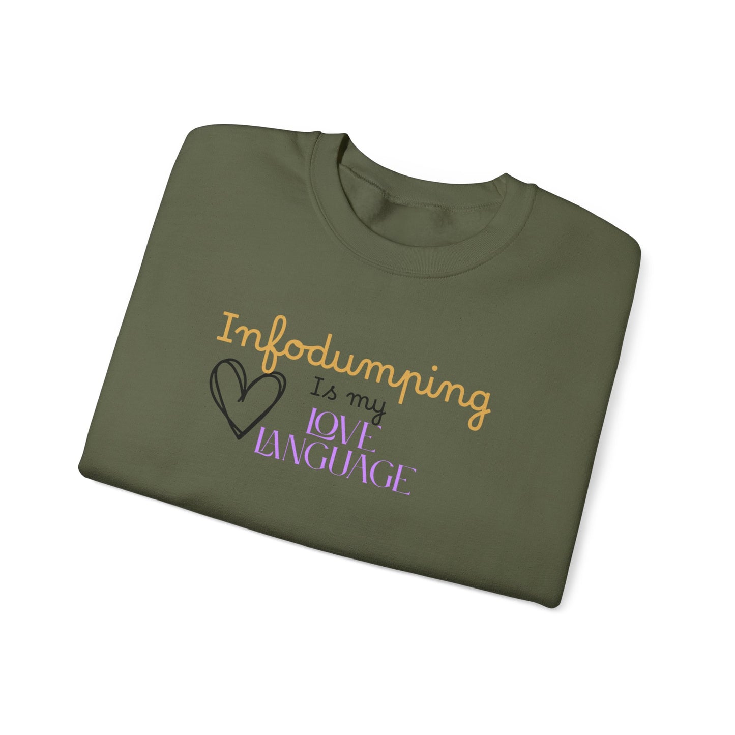 Infodumping Is My Love Language Sweatshirt