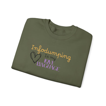 Infodumping Is My Love Language Sweatshirt