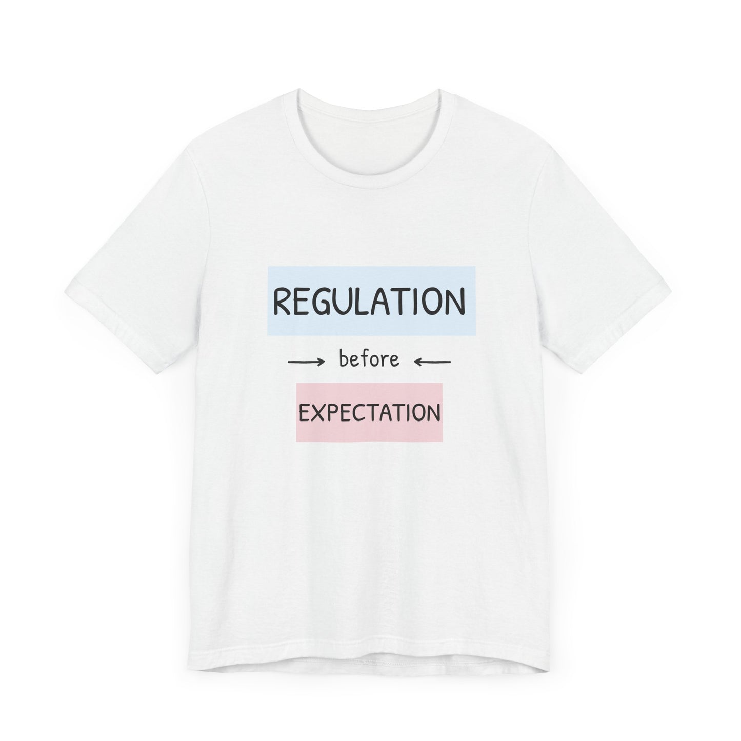 Regulation Before Expectation Tee | Unisex Jersey Short Sleeve T-Shirt