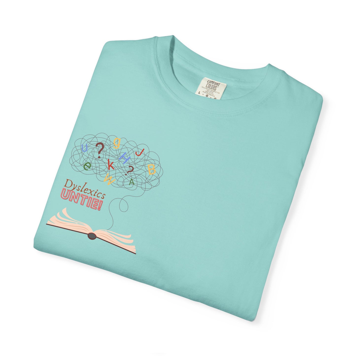 Dyslexics Untie! Funny Unisex T-shirt