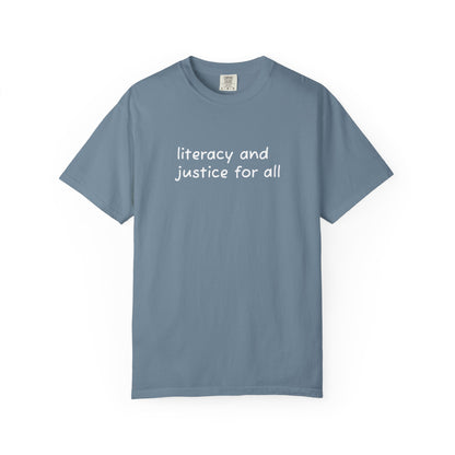 Literacy and Justice for All Comfort Colors Unisex Tee