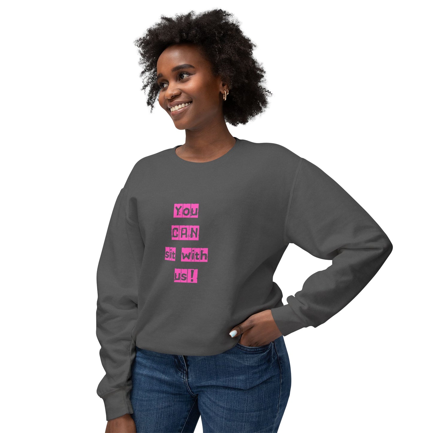 You CAN sit with us! Crewneck Sweatshirt