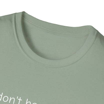 Don't Hear What I Didn't Say Adult Unisex Tee | Autism Acceptance