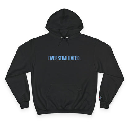 Overstimulated Adult Champion Hoodie