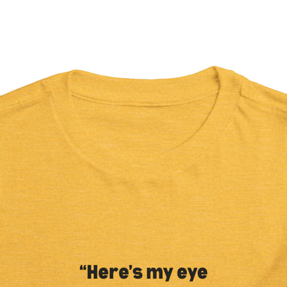 Here's My Eye Contact for You! Kids T-Shirt