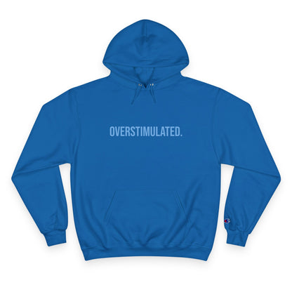 Overstimulated Adult Champion Hoodie
