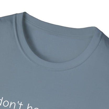 Don't Hear What I Didn't Say Adult Unisex Tee | Autism Acceptance