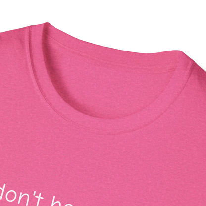 Don't Hear What I Didn't Say Adult Unisex Tee | Autism Acceptance