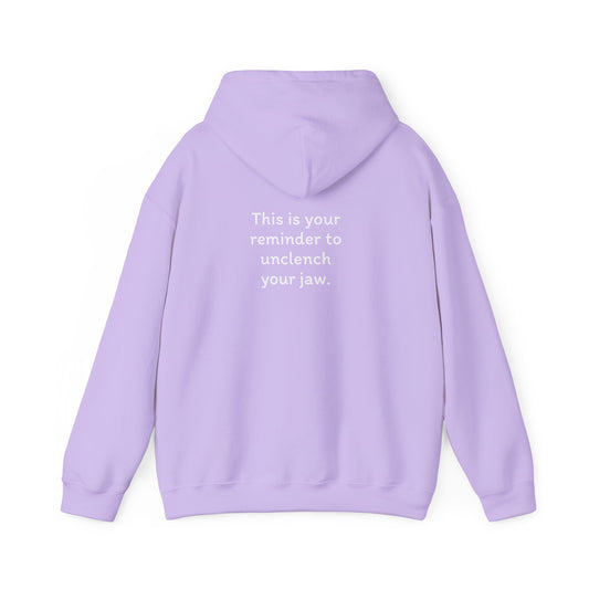 Breathe. (Front) This is Your Reminder to Unclench Your Jaw. (Back) Hoodie