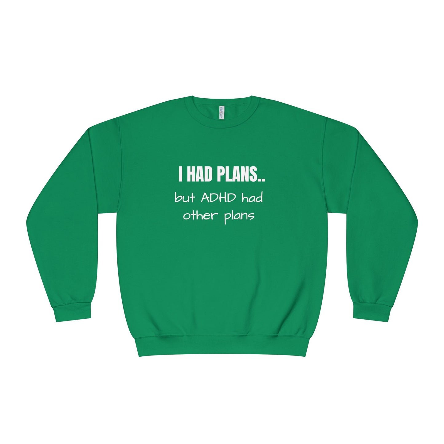 I Had Plans... but ADHD Had Other Plans Unisex Crewneck Sweater