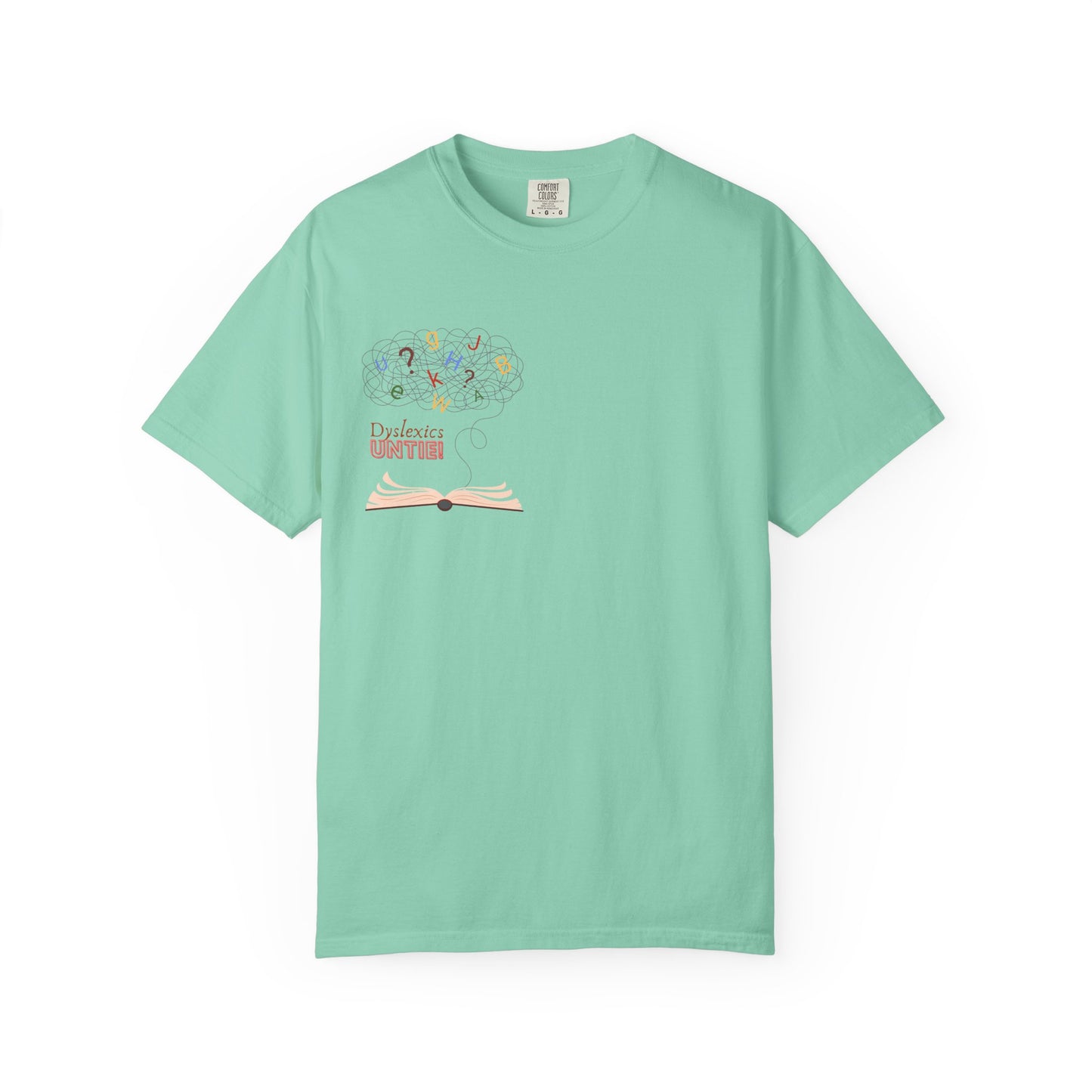 Dyslexics Untie! Funny Unisex T-shirt