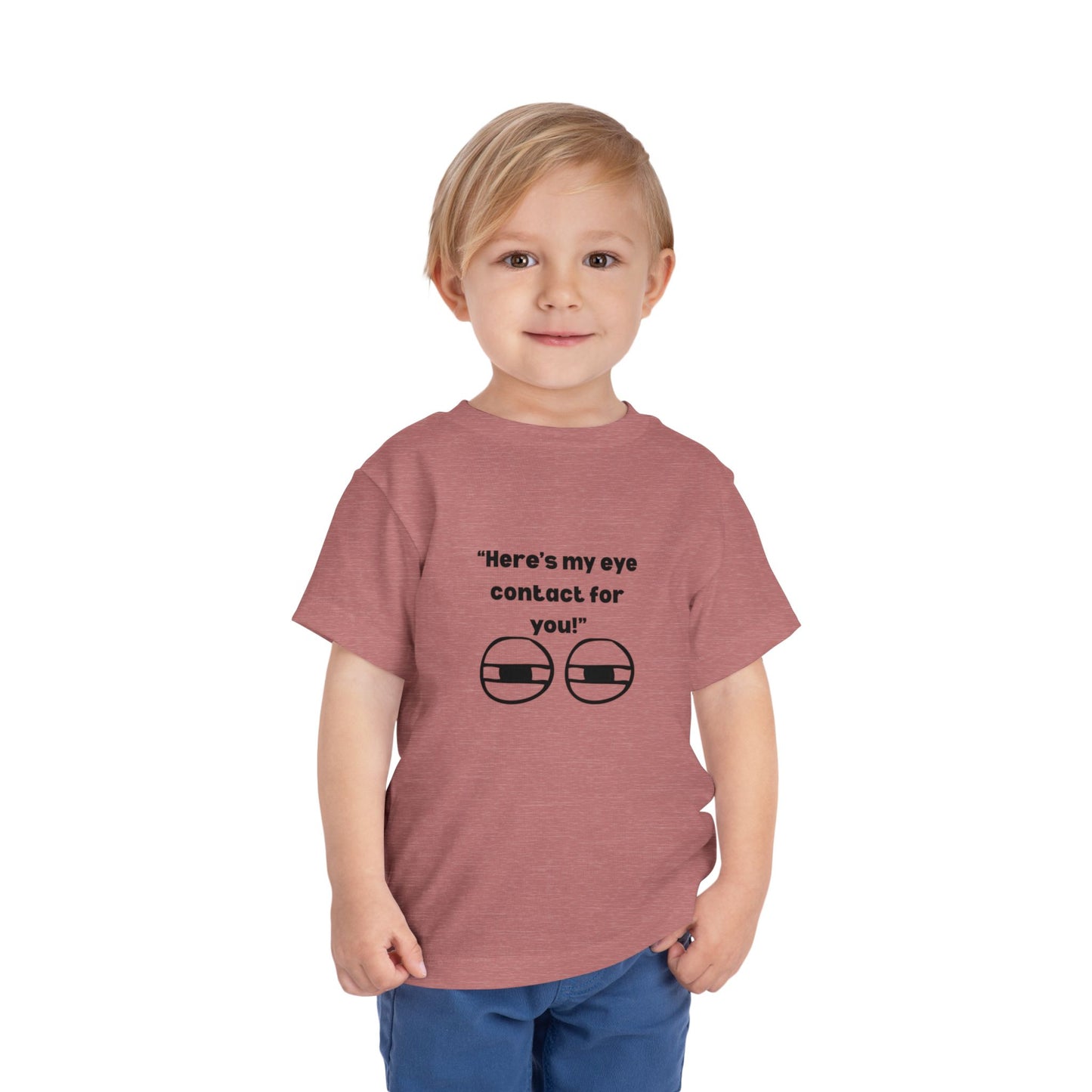 Here's My Eye Contact for You! Kids T-Shirt
