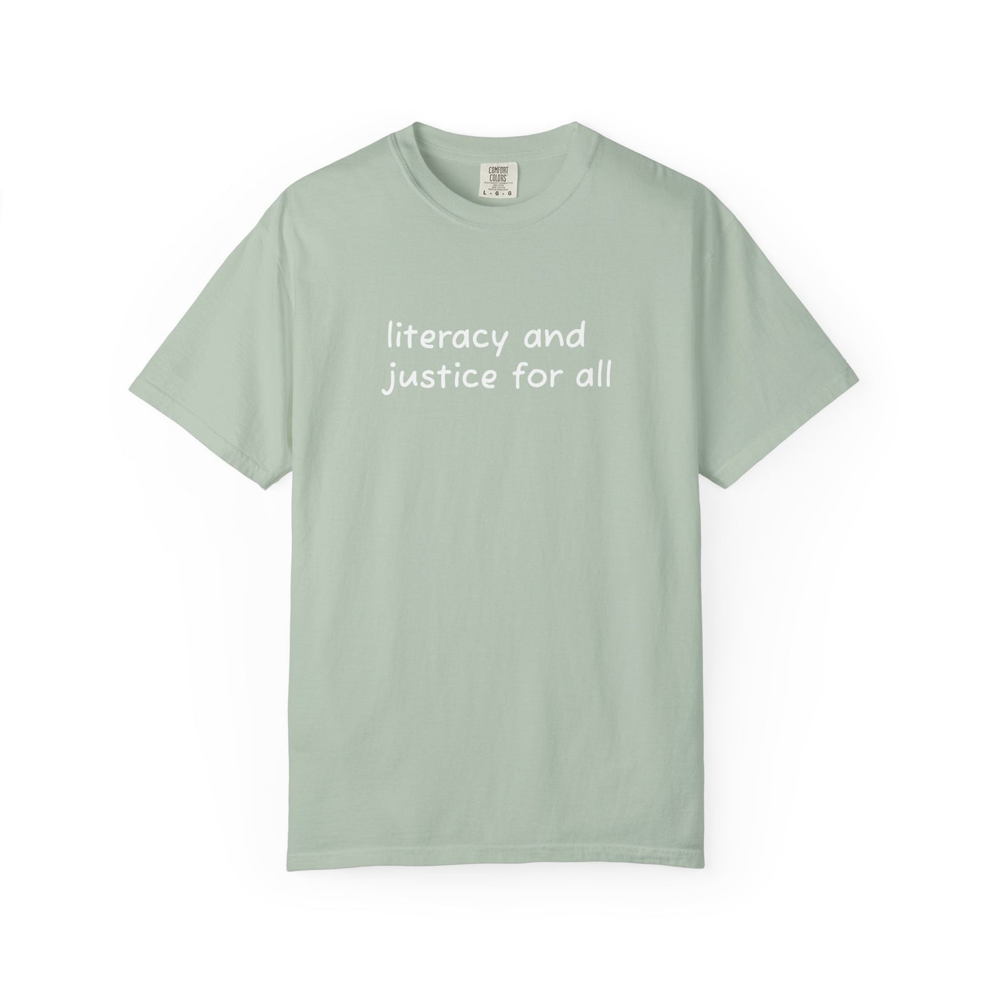 Literacy and Justice for All Comfort Colors Unisex Tee