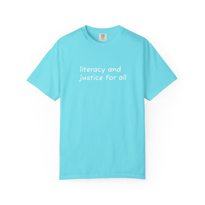 Literacy and Justice for All Comfort Colors Unisex Tee