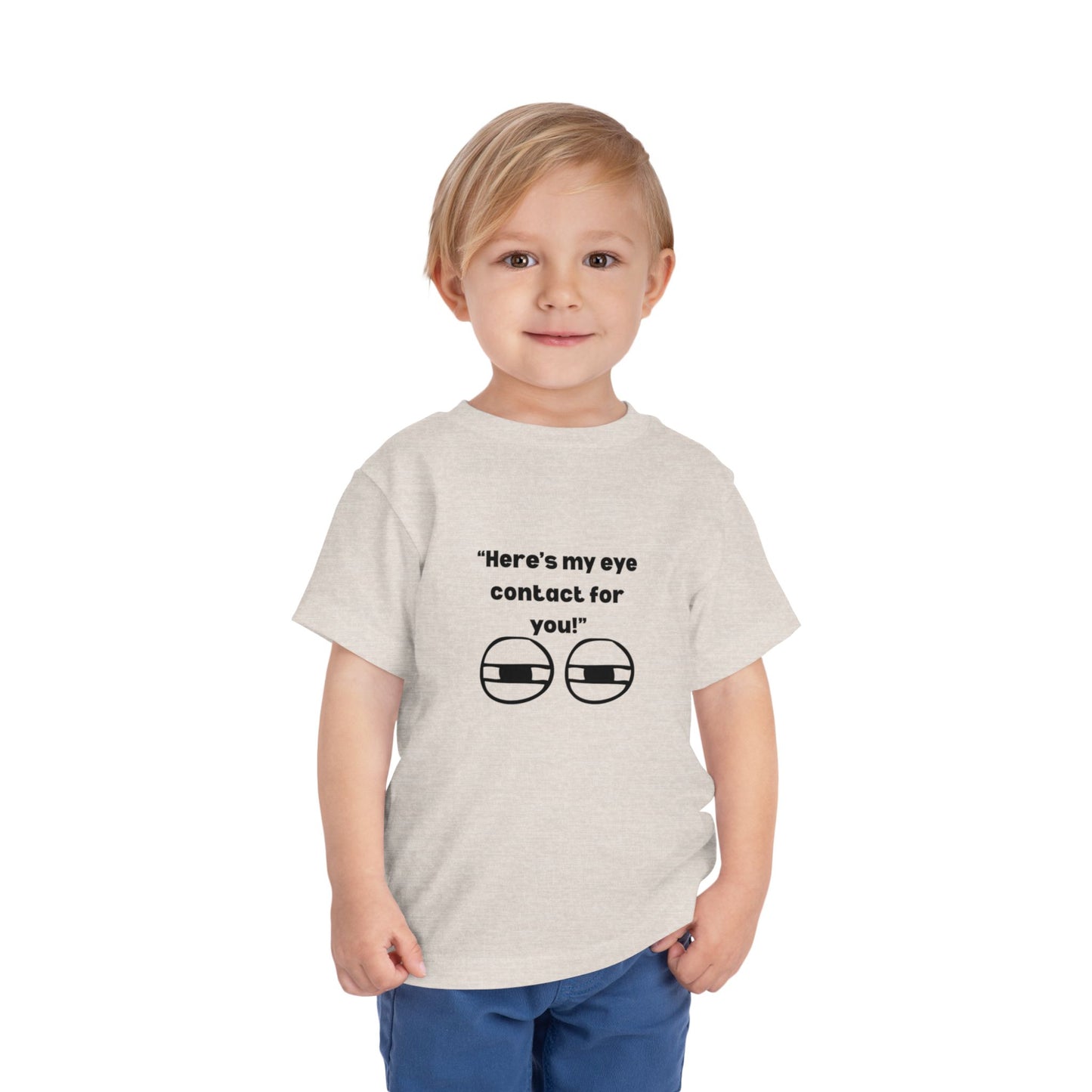 Here's My Eye Contact for You! Kids T-Shirt
