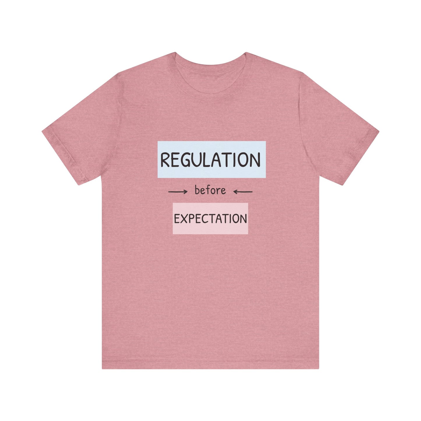 Regulation Before Expectation Tee | Unisex Jersey Short Sleeve T-Shirt
